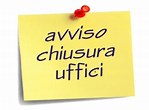 Avviso Pubblico- si comunica la chiusura pomeridiana al pubblico degli uffici comunali fino al 30 agosto 2024